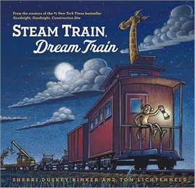 Steam Train, Dream Train By Sherri Duskey Rinker