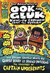 The Adventures of Ook and Gluk: Kung-Fu Cavemen From the Future by Dav Pilkey