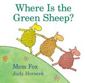 Where Is the Green Sheep by Mem Fox