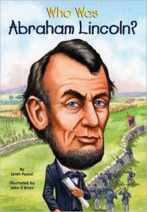 Who Was Abraham Lincoln? By Janet Pascal