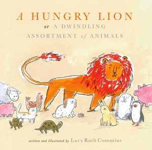 A Hungry Lion, or A Dwindling Assortment of Animals by Lucy Ruth Cummins
