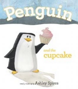 Penguin and the Cupcake by Ashley Spires