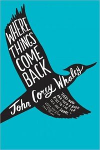 Where THings Come Back by John Corey Whaley