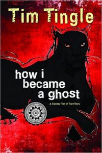 How I Became a Ghost by Tim TIngle