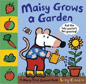 Maisy Grows a Garden by Lucy Cousins