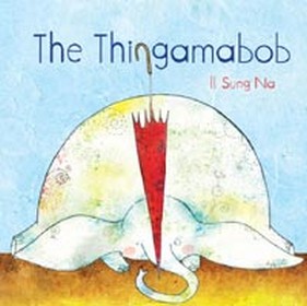 The Thingamabob by Il Sung Na